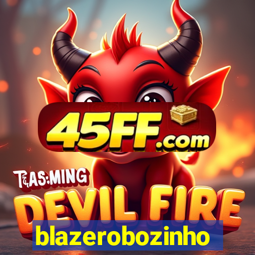 blazerobozinho