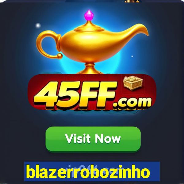 blazerrobozinho