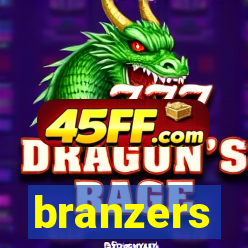 branzers
