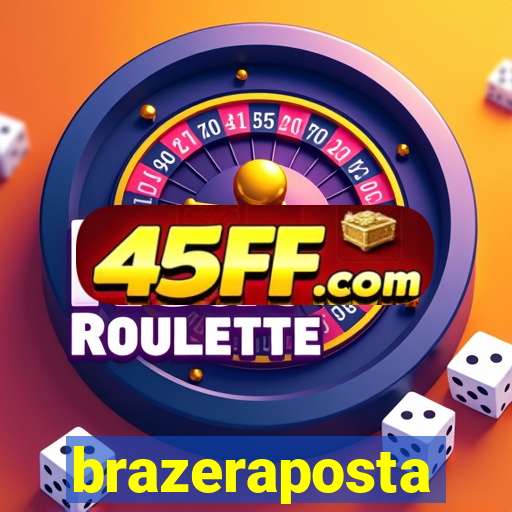 brazeraposta