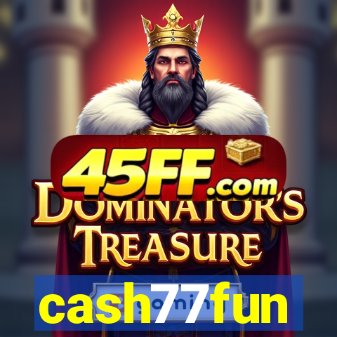 cash77fun