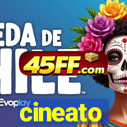 cineato