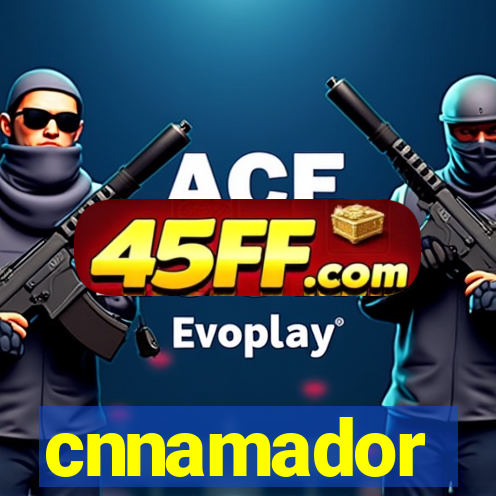 cnnamador