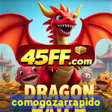 comogozarrapido