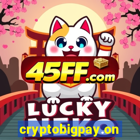 cryptobigpay.online