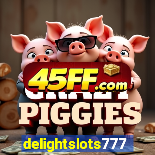 delightslots777