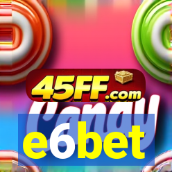 e6bet