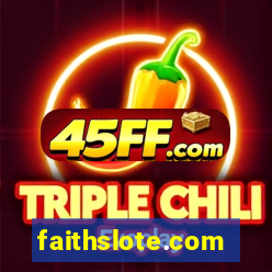 faithslote.com