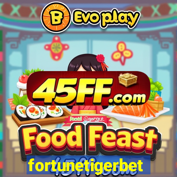 fortunetigerbet