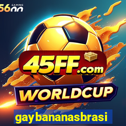 gaybananasbrasil