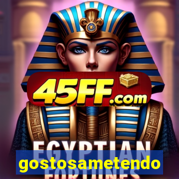 gostosametendo