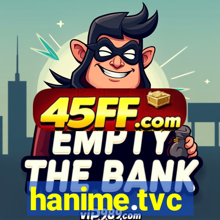 hanime.tvc