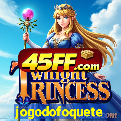 jogodofoquete