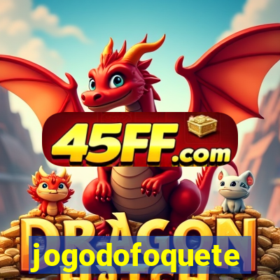 jogodofoquete