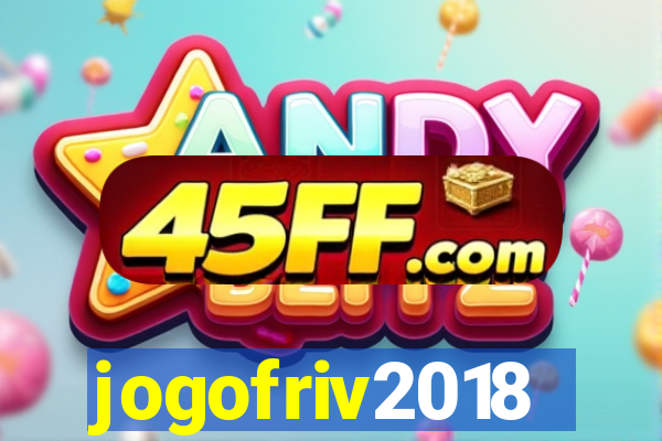 jogofriv2018