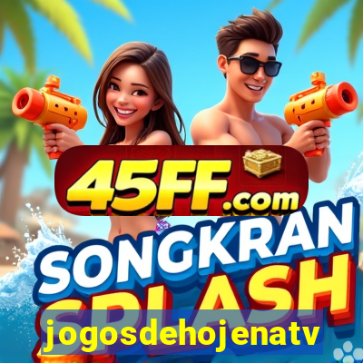 jogosdehojenatv