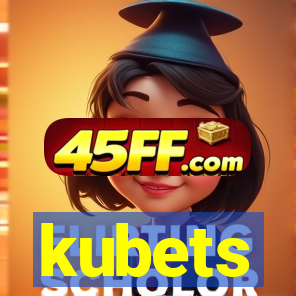 kubets