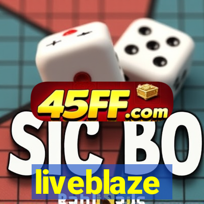 liveblaze