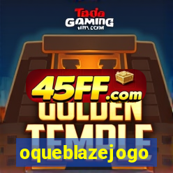 oqueblazejogo