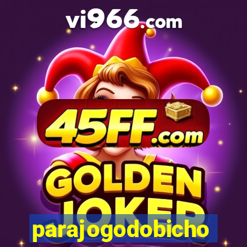 parajogodobicho