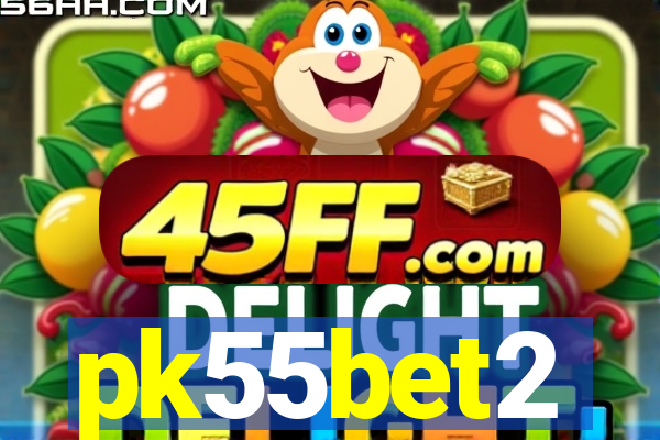pk55bet2
