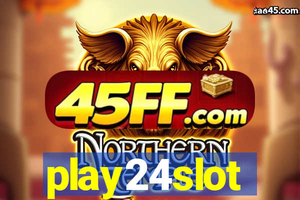 play24slot