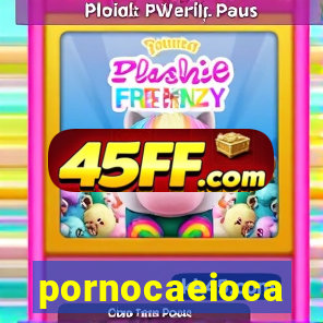 pornocaeioca