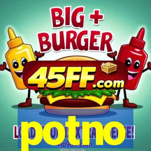 potno
