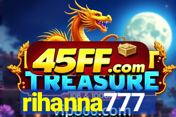 rihanna777