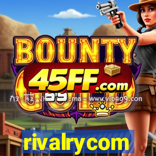 rivalrycom