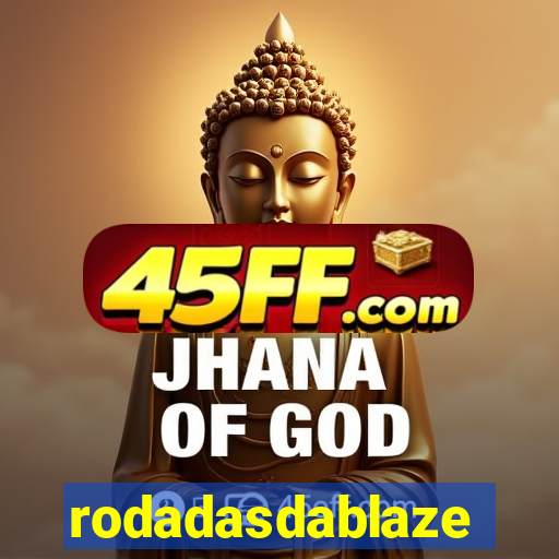 rodadasdablaze