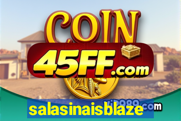 salasinaisblaze