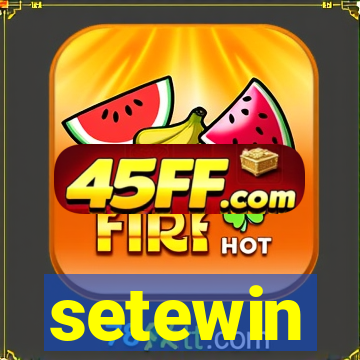 setewin