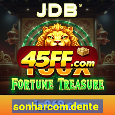 sonharcom.dente