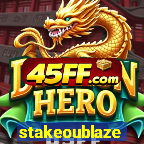 stakeoublaze