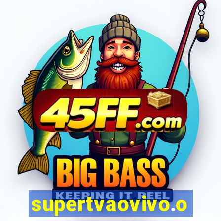 supertvaovivo.oi