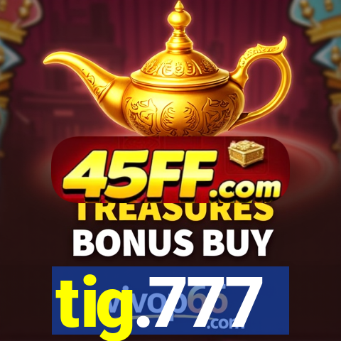 tig.777