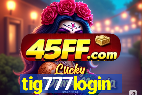 tig777login