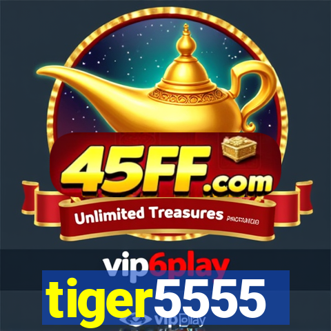 tiger5555