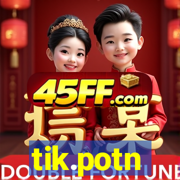 tik.potn