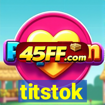 titstok