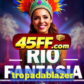 tropadablazer