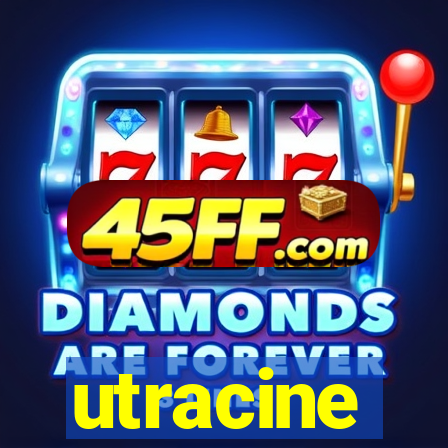 utracine