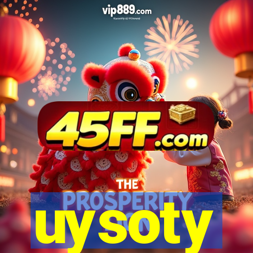 uysoty