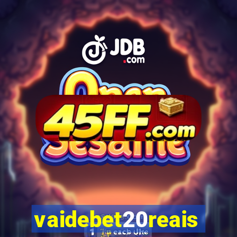 vaidebet20reais