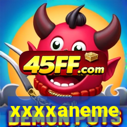 xxxxaneme