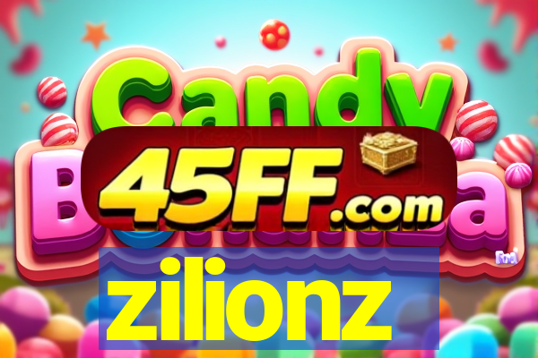 zilionz